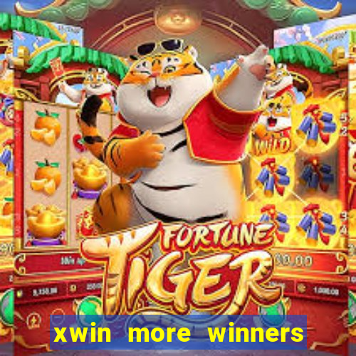 xwin more winners more fun